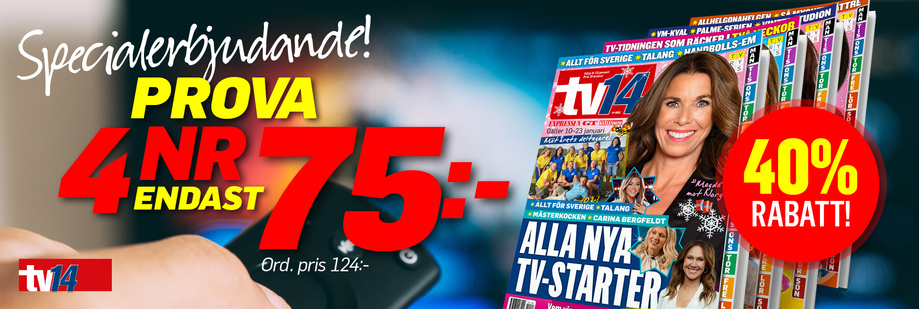 Planera din tv-tid – 4 nr av tv14 för endast 75 kr
